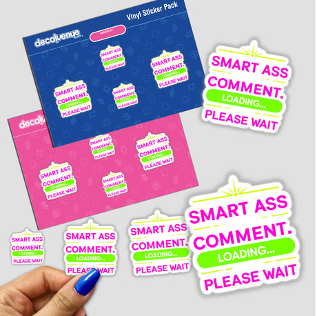 Hand holding a Smart Ass Comment Loading Please Wait sticker pack, showcasing unique designs available as stickers or digital artwork, reflecting Decal Venue's creative collection.