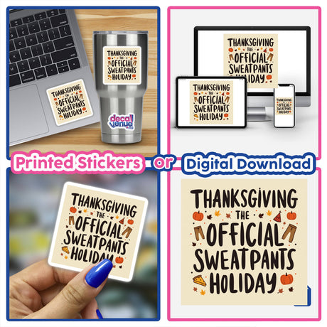 Collage featuring 'Thanksgiving: The Official Sweatpants Holiday' funny fall sticker and cozy holiday clipart, available as stickers or digital artwork, highlighting unique designs from Decal Venue.