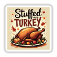 Stuffed Like a Turkey Funny Thanksgiving Sticker, featuring a turkey surrounded by fruits and vegetables. Ideal for holiday feasts, available as stickers or digital artwork with commercial rights.