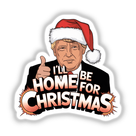 Trump in Santa Hat, I'll be home for Christmas MAGA II sticker or digital artwork featuring a cartoon of Trump in a suit and Santa hat, giving a thumbs-up.