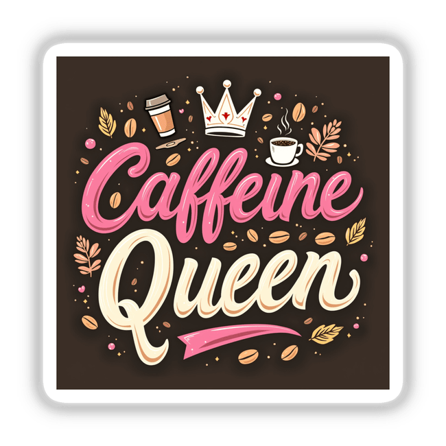 Caffeine Queen Sticker featuring playful coffee-themed clipart, including a coffee cup and decorative elements, perfect for espresso lovers and coffee enthusiasts from Decal Venue.