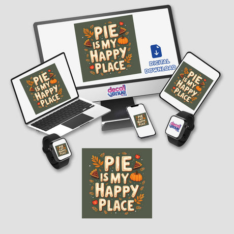 Pie Is My Happy Place Thanksgiving Sticker & Clipart featuring a laptop displaying pie and pumpkins, surrounded by gadgets like a smartphone and smartwatch. Available as stickers or digital artwork.