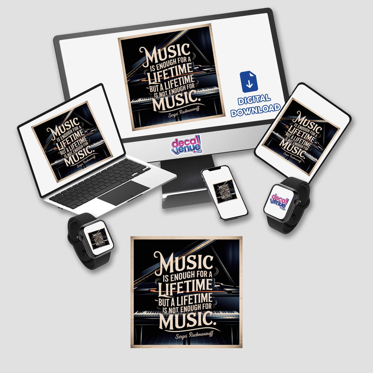 Inspirational sticker or digital artwork titled Music is Enough for a Lifetime featuring a Rachmaninoff quote, displayed on a computer monitor, laptop, and phone. Perfect for music enthusiasts.