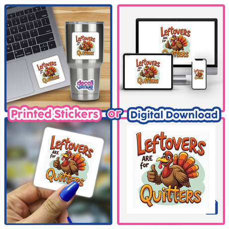 Leftovers are for Quitters Thanksgiving Sticker & Clipart featuring a cartoon turkey giving a thumbs up, available as stickers or digital artwork. Shown on a laptop and held by a hand.