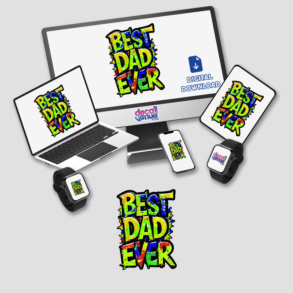 Best Dad Ever design featured on a computer monitor, laptop, and phone, available as stickers or digital artwork, showcasing Decal Venue's unique style in personalized digital creations.