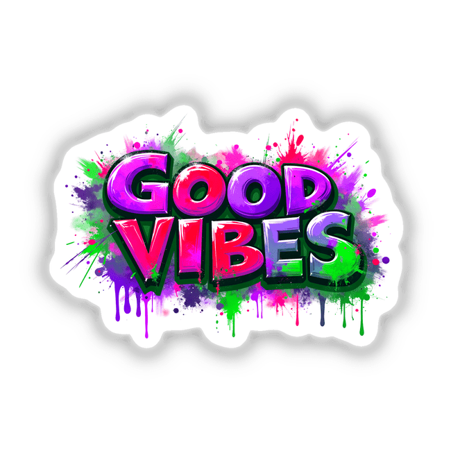 Good Vibes Graffiti Art featuring dynamic paint splatters and stylized letters, available as unique stickers or digital artwork from Decal Venue.