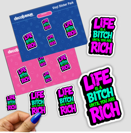 Sticker pack featuring the phrase Life Is A Bitch Until You Are Rich Funny Quote, with assorted text designs, available as both stickers and digital artwork.