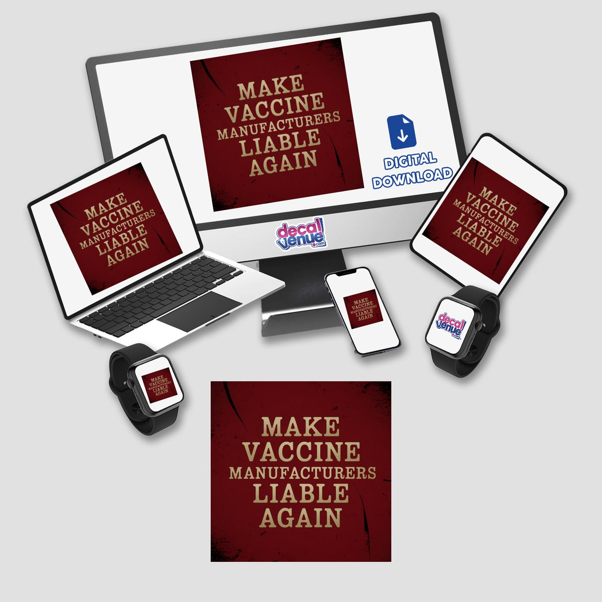 Computer monitor, laptop, phone, and smartwatch displaying Make Vaccine Manufacturers Liable Again sticker or clipart, emphasizing a bold political statement available as unique digital artwork or stickers.