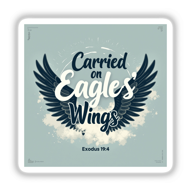 Carried on Eagles' Wings – Exodus 19:4 Christian Sticker or Clipart shows a logo with black wings and bold text, ideal for digital artwork or stickers with commercial rights.