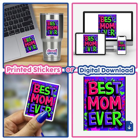 Collage featuring Best Mom Ever laptop stickers, showcasing detailed design elements, perfect for personalizing electronic devices. Available as unique stickers or digital artwork from Decal Venue.