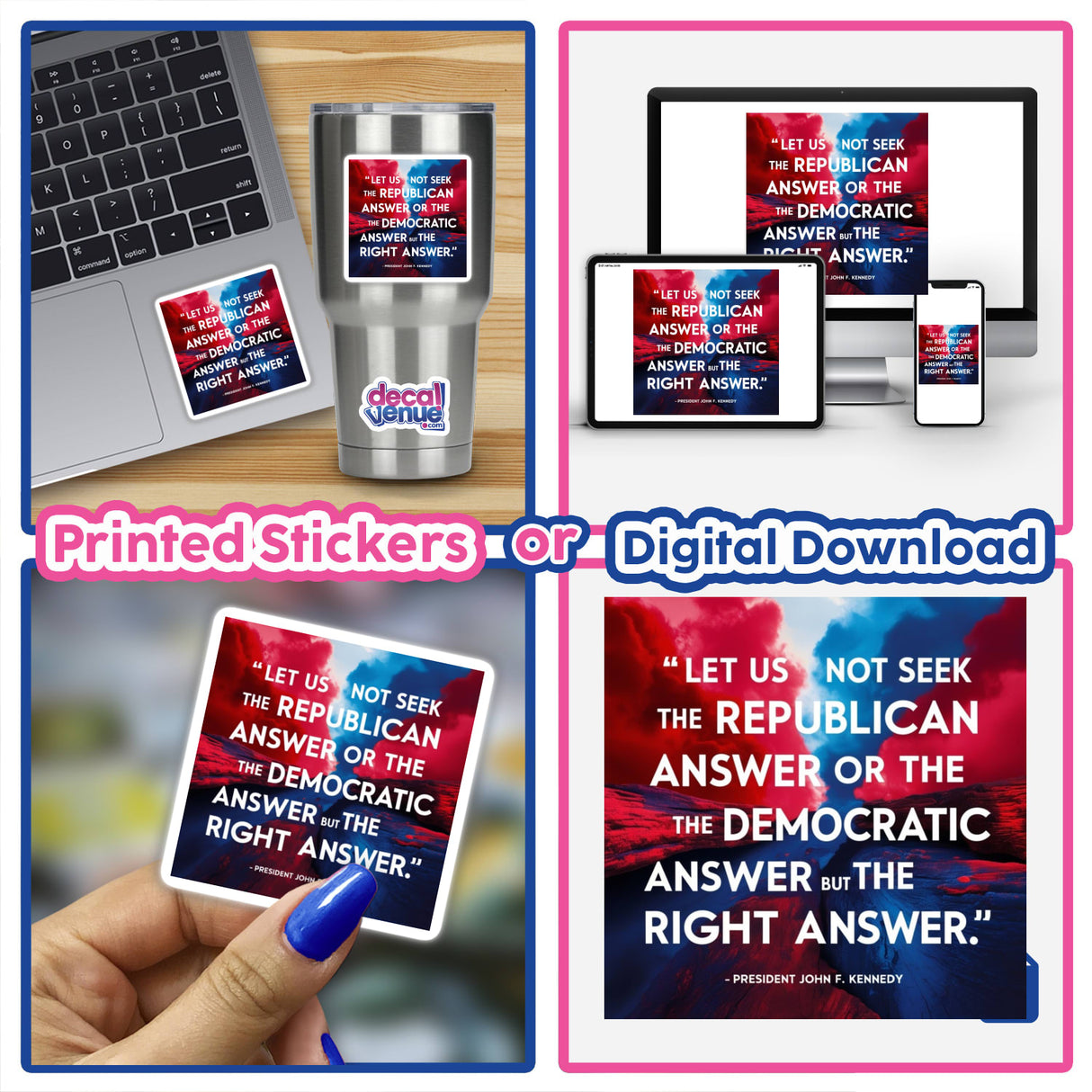 Collage featuring Let Us Not Seek the Republican or Democratic Answer JFK Quote sticker on a laptop, highlighting its availability as an inspirational political sticker or digital artwork.