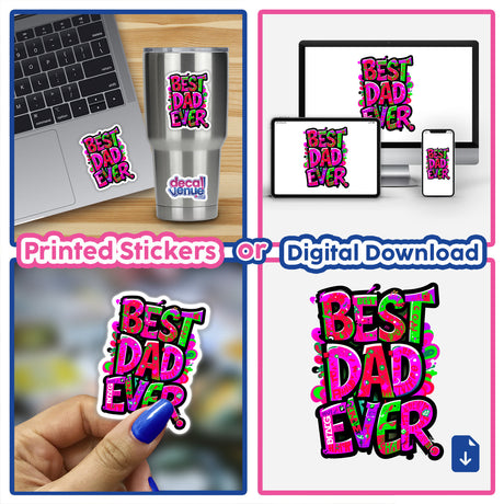 Collage featuring a laptop with a 'Best Dad Ever' sticker, showcasing Decal Venue's unique stickers and digital art.