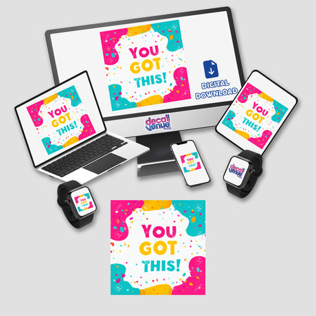 You Got This! Motivational Planner Sticker | Clipart with Commercial Rights featuring a laptop, tablet, and phone, available as stickers or digital artwork from Decal Venue.