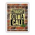 a sign that says straight outa call on a brick wall