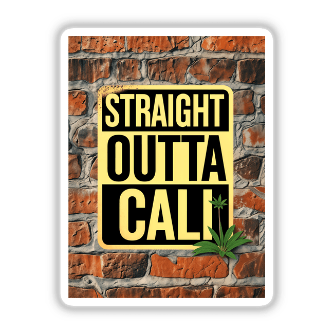 a sign that says straight outa call on a brick wall