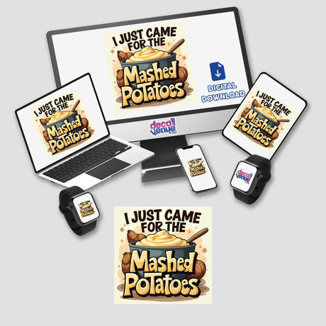 I Just Came for the Mashed Potatoes Thanksgiving Sticker depicting humorous food-themed clipart on a laptop screen, ideal for food lovers, available as physical stickers or digital artwork.