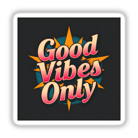 Good Vibes Only Vintage Quote Art featuring a striking black square design with bold typography, available as stickers or digital artwork, showcasing unique graphic design elements.