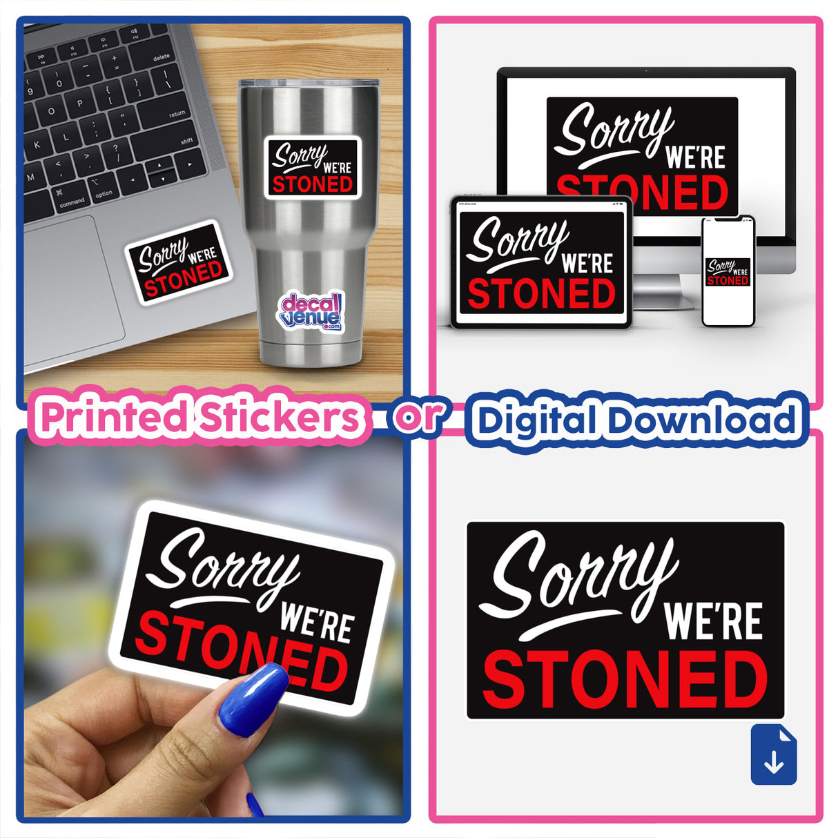 Collage of Sorry We're Stoned stickers on a laptop and other surfaces, showcasing Decal Venue's unique vinyl designs available as stickers or digital artwork.