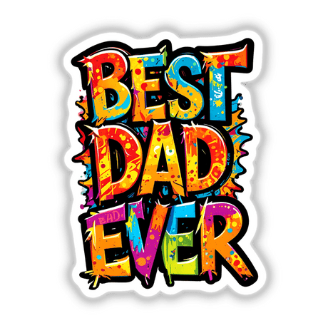 Best Dad Ever design featuring vibrant, abstract typography, perfect as a sticker or digital artwork. Ideal for adding a colorful, artistic touch to gifts or personal projects.