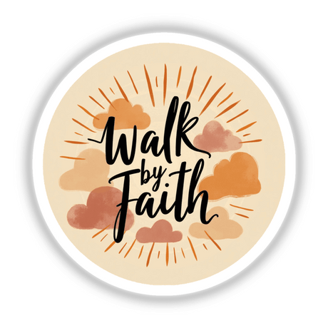 Circular logo featuring the inspirational quote Walk by Faith from 2 Corinthians 5:7, with cloud illustrations. Available as stickers or digital artwork for adding a touch of faith to your items.