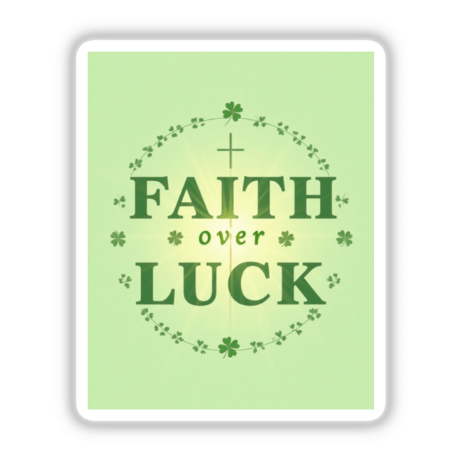 Faith Over Luck St. Patrick’s Day Sticker or Clipart features bold green typography with clovers, embodying festive spirit. Ideal for creative projects, available as stickers or digital artwork with commercial rights.