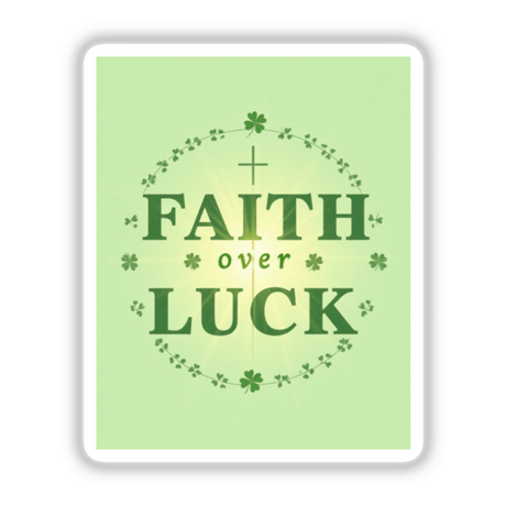 Faith Over Luck St. Patrick’s Day Sticker or Clipart features bold green typography with clovers, embodying festive spirit. Ideal for creative projects, available as stickers or digital artwork with commercial rights.