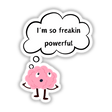 Powerful Brain illustration as a cartoon pink brain with arms and legs alongside a cloud with black text, available as stickers or digital artwork.