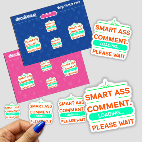 Hand holding a sticker pack titled Smart Ass Comment Loading Please Wait, showcasing unique design elements. Available as stickers or digital artwork from Decal Venue, known for distinctive creations.