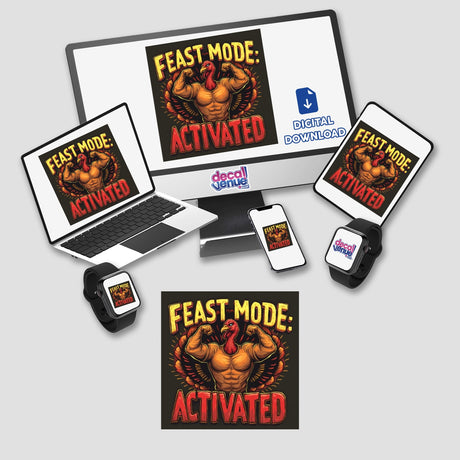 Feast Mode: Activated Thanksgiving Sticker & Clipart showing a cartoon turkey flexing muscles on a computer monitor and laptop, available as stickers or digital artwork.