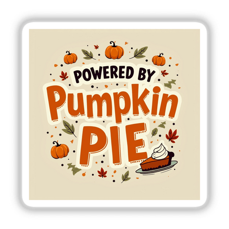 Powered by Pumpkin Pie Thanksgiving Sticker or Clipart features a cartoon pumpkin and pie illustration, accompanied by text elements, perfect for festive digital art or sticker use with commercial rights.