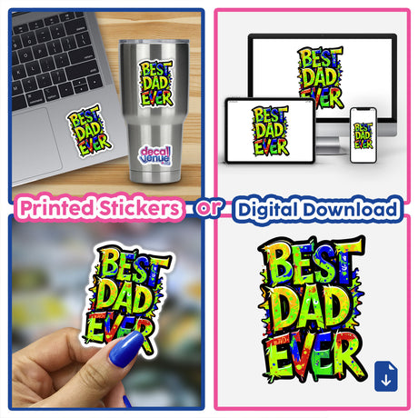 Collage featuring 'Best Dad Ever' design on laptops, showcasing its availability as unique stickers or digital artwork, emblematic of Decal Venue's creative offerings.