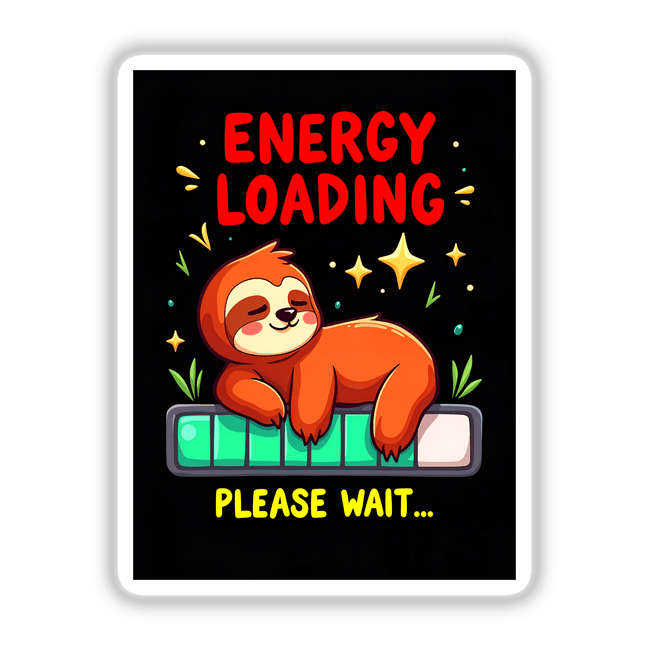 Energy Loading Please Wait Cute Sloth Quote: Illustration of a cartoon sloth hanging on a fence, featuring playful elements like stars and geometric shapes, available as stickers or digital artwork.