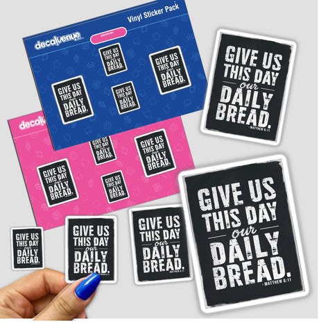 Hand holding an Inspirational Bible Verse Clipart - Give Us This Day Our Daily Bread - Matthew 6:11 sticker from Decal Venue.