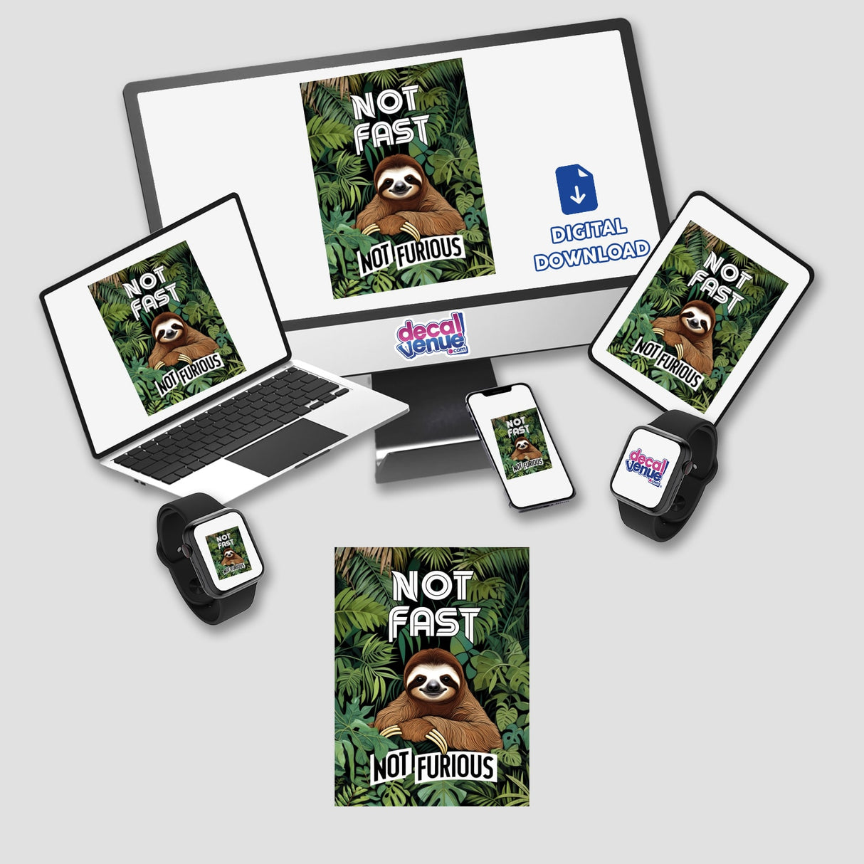 Relaxed Sloth Amid Lush Tropical Leaves with Bold “Not Fast, Not Furious” Typography displayed on a computer screen, laptop, and smartwatch, highlighting the sticker or digital artwork options from Decal Venue.