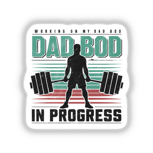 Dad Bod in Progress – Decal Venue