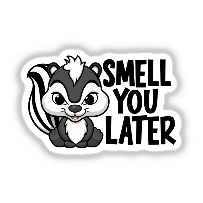 Smell You Later Skunk – Decal Venue