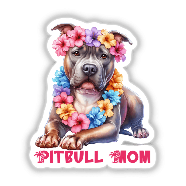 Resting Hawaiian Let Pitbull Dog Mom – Decal Venue