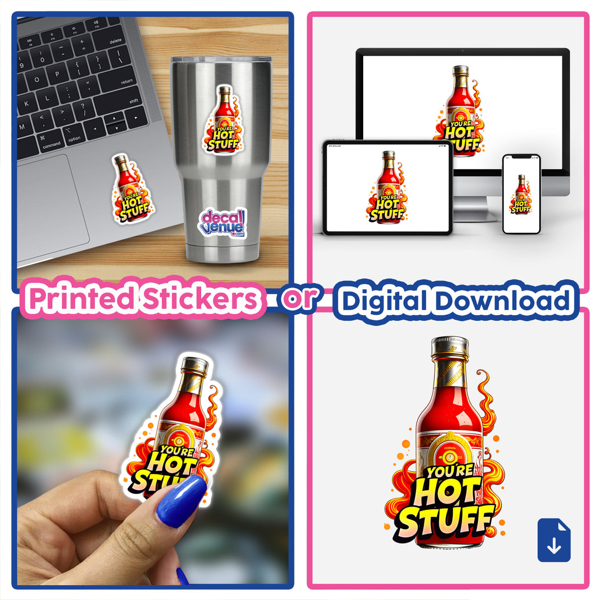 Collage featuring You're Hot Stuff Funny Quote with a laptop adorned with a sticker and a hot sauce bottle, emphasizing unique stickers and digital artwork.