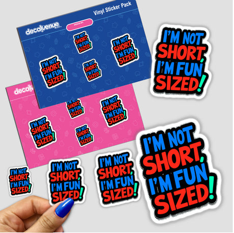 I'm Not Short I'm Fun Sized Funny Quote sticker pack featuring vibrant graphic design elements and playful text, available as stickers or digital artwork from Decal Venue.