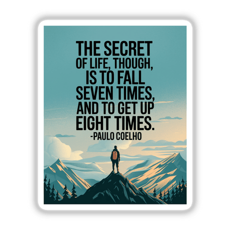 Man with a backpack standing on a mountain top featuring Motivational Paulo Coelho Quote Clipart. Available as Stickers or Digital Artwork.