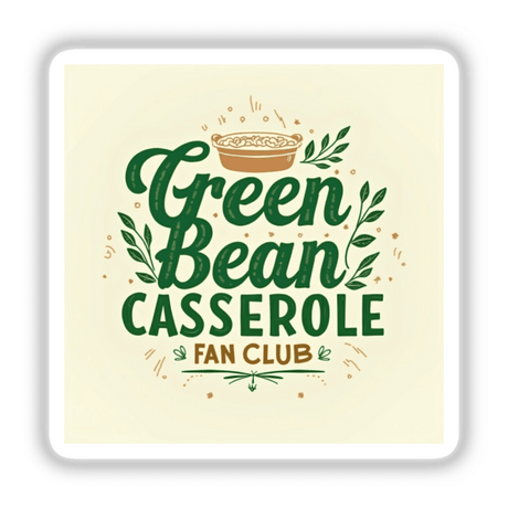 Green Bean Casserole Fan Club Thanksgiving Sticker or Clipart featuring bold green typography on a white square background, embodying Decal Venue's unique design style. Available as stickers or digital artwork.