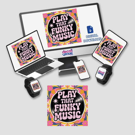 Play That Funky Music design featuring a black record with pink text, available as stickers or digital artwork, displayed on a computer monitor, laptop, and smartphone.