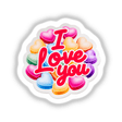 I Love You Valentine's Day Candy Hearts sticker, featuring a detailed heart-shaped candy design, perfect for unique decorative purposes. Available as a sticker or digital artwork from Decal Venue.