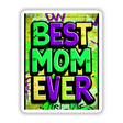 Best Mom Ever graphic featuring artistic typography, available as a sticker or digital artwork, showcasing vibrant design elements typical of Decal Venue's unique collection.