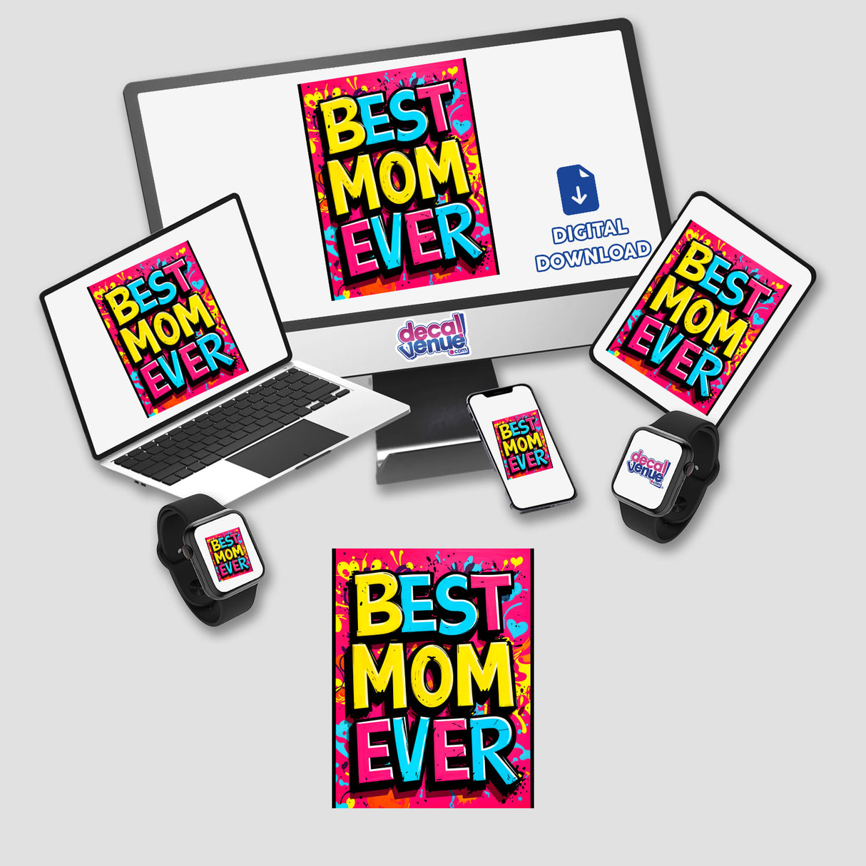 Best Mom Ever digital artwork displayed on various gadgets including a laptop, phone, and tablet, highlighting its versatility as both stickers and digital art from Decal Venue.