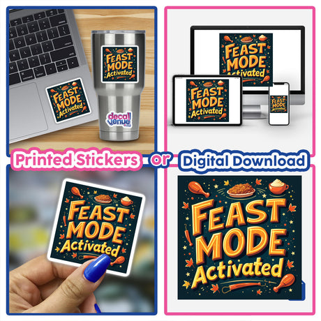 Collage featuring 'Feast Mode Activated' Funny Thanksgiving Sticker and digital clipart, ideal for feast enthusiasts. Available as stickers or digital artwork with commercial rights, showcasing unique designs.