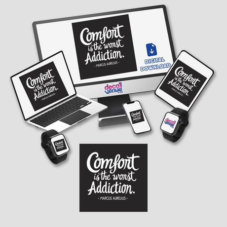 Comfort is the Worst Addiction – Marcus Aurelius Quote Sticker or Clipart, featuring text on a digital device screen, available for commercial use.