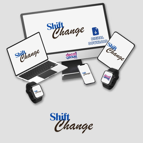 Shift Change digital artwork featuring a computer monitor, laptop, smartwatch, and tablet, showcasing tech-inspired elements. Available as stickers or digital art at Decal Venue.