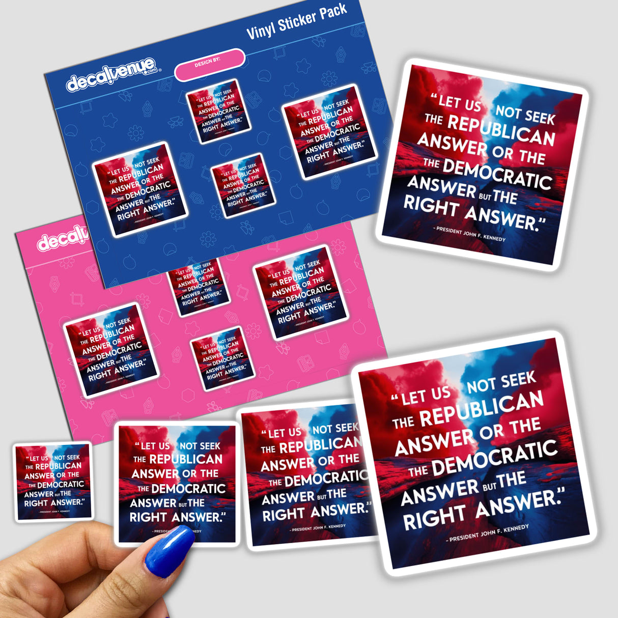 Hand holding a sticker pack featuring Let Us Not Seek the Republican or Democratic Answer JFK quote, available as stickers or digital art, reflecting Decal Venue's unique inspirational political designs.