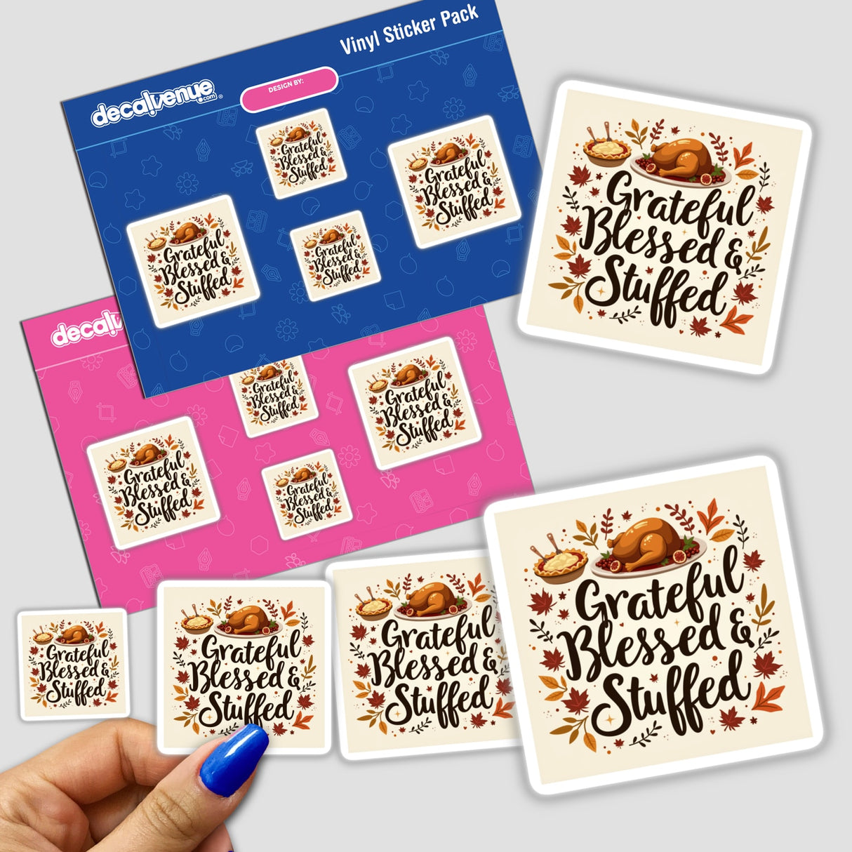 Hand holding 'Grateful, Blessed & Stuffed' Cozy Thanksgiving Sticker pack featuring festive turkey and pie designs, available as stickers or digital artwork with commercial rights from Decal Venue.